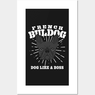 French Bulldog Dog Like A Boss Frenchie Gift Posters and Art
